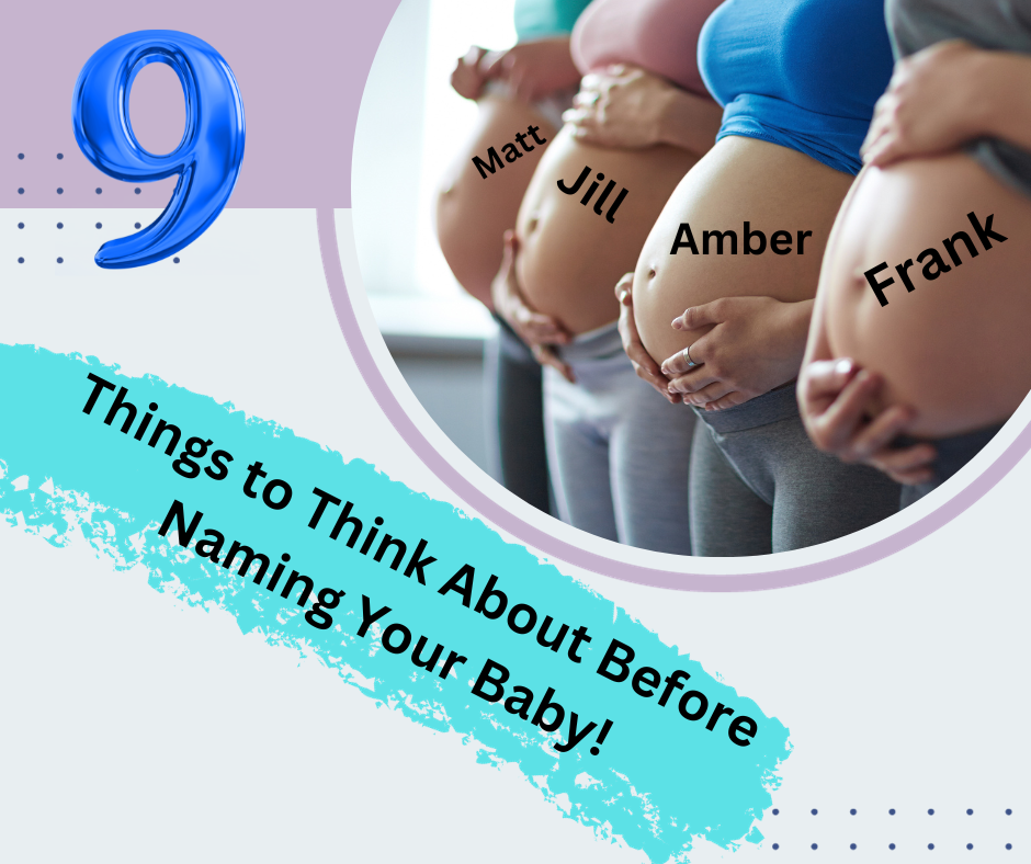 9 Things to Think About When Choosing the Perfect Baby Name